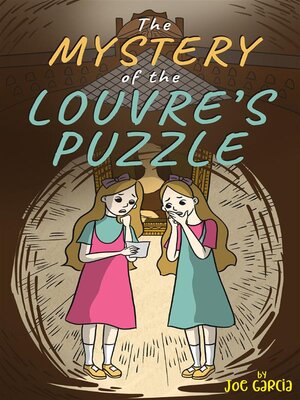 cover image of The Mystery of the Louvre's Puzzle (Kids Full-Length Mystery Adventure Book 1)